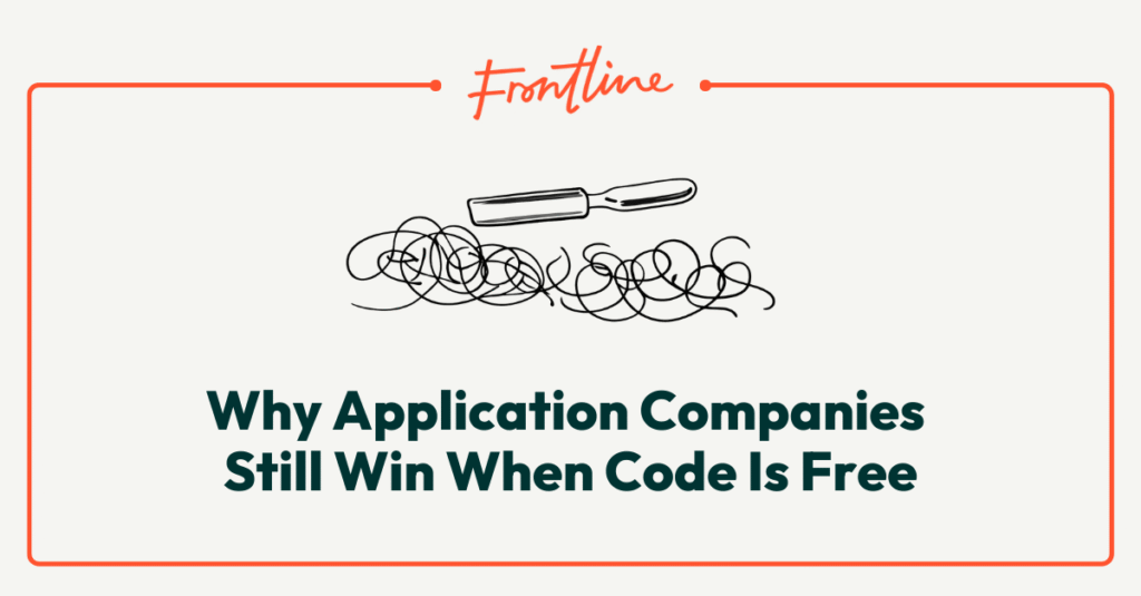 Why Application Layer Companies Still Win, even when code is free